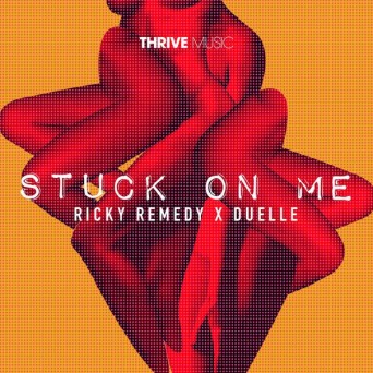 Ricky Remedy & Duelle – Stuck on Me