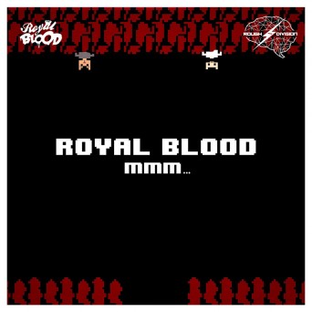 Royal Blood – Mmm…