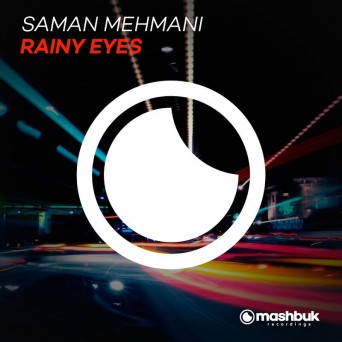 Saman Mehmani – Rainy Eyes