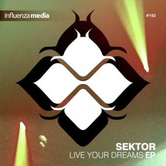 Sektor – Live Your Dreams EP