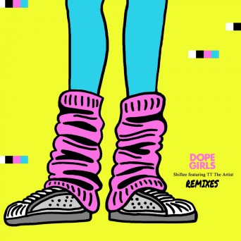 Shiftee & TT The Artist – Dope Girls Remixes EP