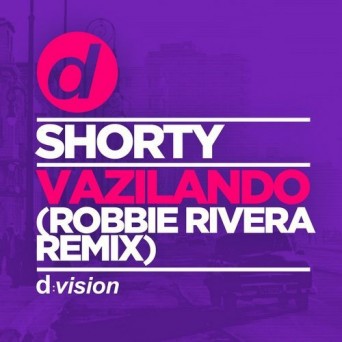 Shorty – Vazilando (Robbie Rivera Remix)