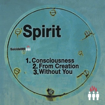 Spirit – Consciousness / From Creation/Without You