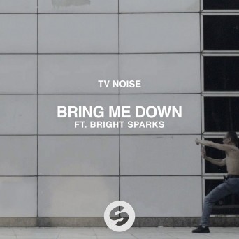 TV Noise feat. Bright Sparks – Bring Me Down