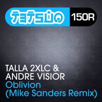 Talla 2XLC & Andre Visior – Oblivion (Mike Sanders Remix)