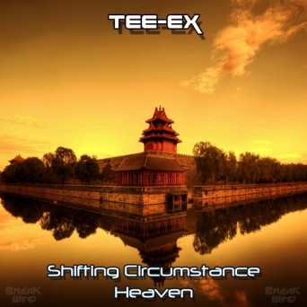 Tee-Ex – Shifting Circumstances / Heaven