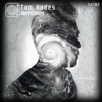 Tom Hades – Hurricanes EP