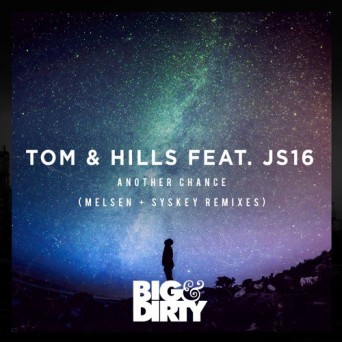 Tom & Hills feat. JS16 – Another Chance (Remixes)