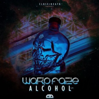 Warp Fa2e – Alcohol EP