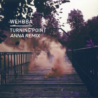 Wehbba – Turning Point (Anna Remix)