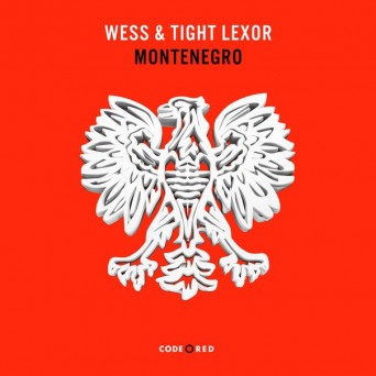 Wess & Tight Lexor – Montenegro