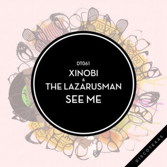 Xinobi & Lazarusman – See Me