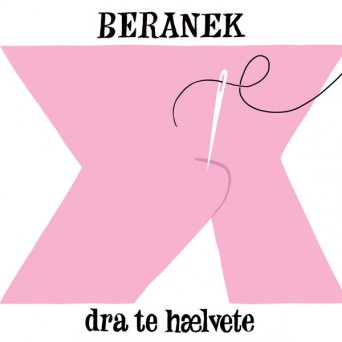 Beranek – Dra Te Hælvete (Remixes)