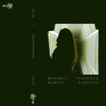 Minimal Violence / Marco Lazovic – MV x ML