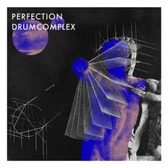 Drumcomplex – Perfection EP