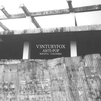 V3nturyfox – Anti-Pop