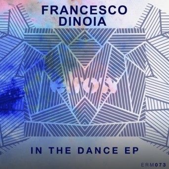 Francesco Dinoia – In The Dance EP