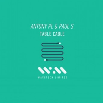 Paul S, Antony Pl – Table Cable