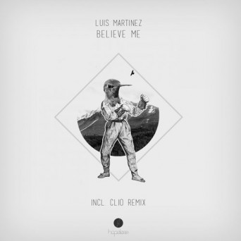 Luis Martinez – Believe Me