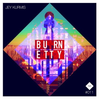 Jey Kurmis – Burnetty