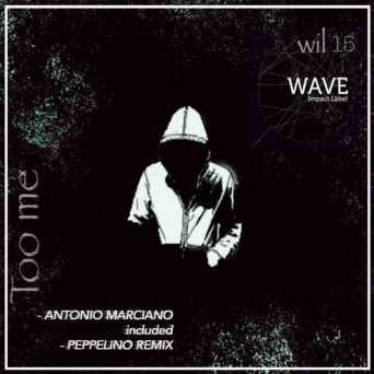 Antonio Marciano – Too Me
