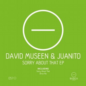 David Museen, Juanito – Sorry About That