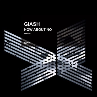 Giash – How About No