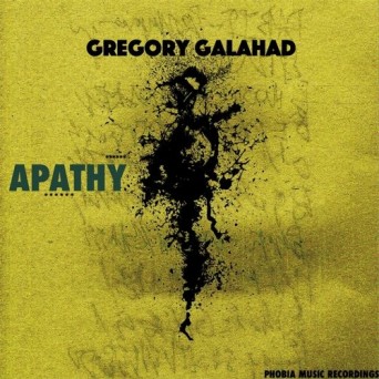 Gregory Galahad – Apathy