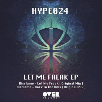 Disclame – Let Me Freak