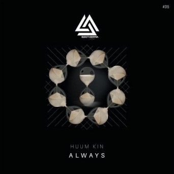 Huum Kin – Always