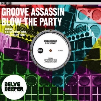 Groove Assassin – Blow The Party