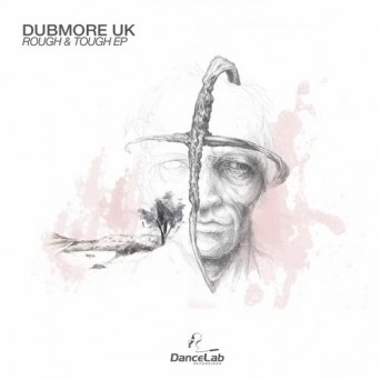 Dubmore UK – Rough & Tough EP
