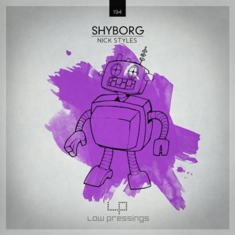 Nick Styles – Shyborg