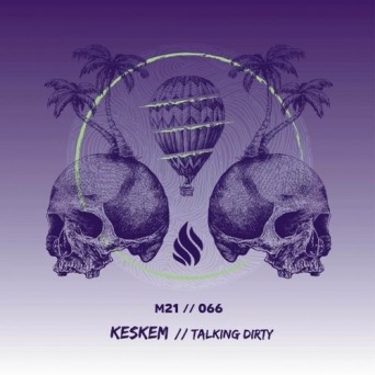 Keskem – Talking Dirty