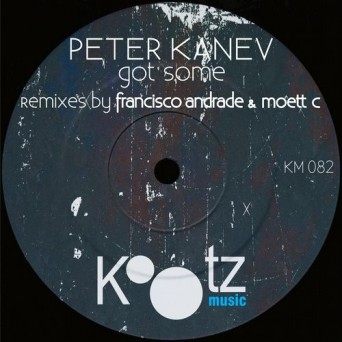 Peter Kanev – Got Some