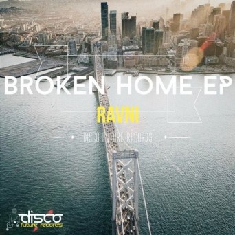RAVNI – Broken Home EP