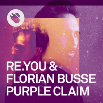 Re.you, Florian Busse – Purple Claim