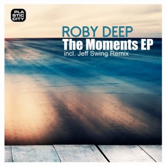 Roby Deep – The Moments EP