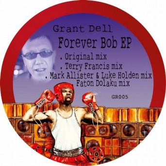 Grant Dell – Forever Bob