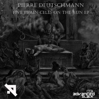 Pierre Deutschmann – Five Brain Cells On The Run