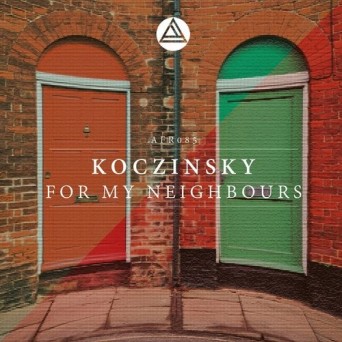Koczinsky – For My Neighbours