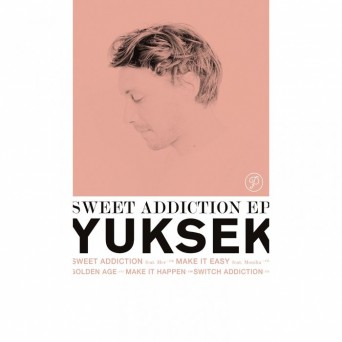 Yuksek – Sweet Addiction