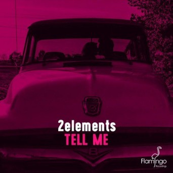 2Elements – Tell Me