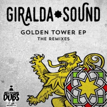 Giralda Sound – Meltdown Dubs 16: Golden Tower EP – The Remixes