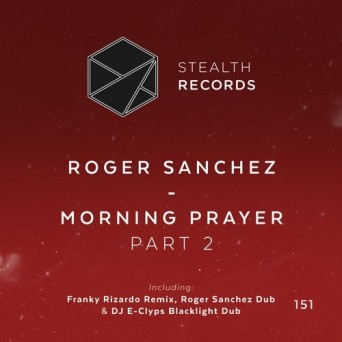 Roger Sanchez – Morning Prayer (Part 2)