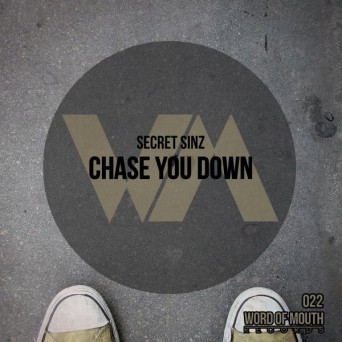 Secret Sinz – Chase You Down