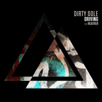 Dirty Sole & DJ Heather – Driving
