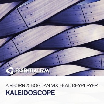 Airborn & Bogdan Vix ft. Keyplayer – Kaleidoscope