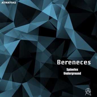 Bereneces – Spinefex / Underground