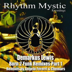 Demarkus Lewis – Born 2 Funk Remixed, Pt. 1